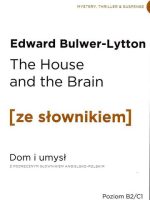 The house and the brain dom i umysł z podręcznym słownikiem angielsko-polskim