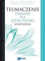 Tłumaczenie pisemne na język polski kompendium