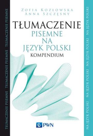 Tłumaczenie pisemne na język polski kompendium