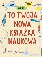 To twoja nowa książka naukowa