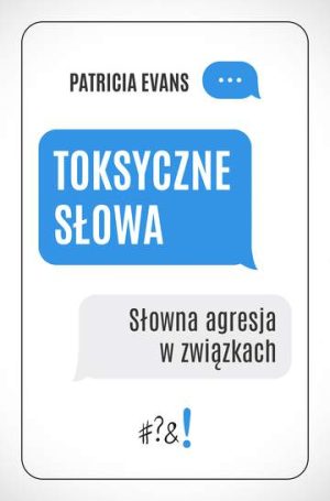 Toksyczne słowa słowna agresja w związkach