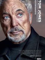 Tom jones na szczyt i z powrotem autobiografia