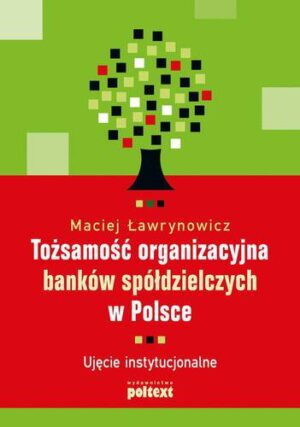 Tożsamość organizacyjna banków spółdzielczych w Polsce