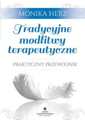 Tradycyjne modlitwy terapeutyczne praktyczny przewodnik