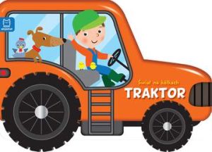 Traktor. Świat na kółkach