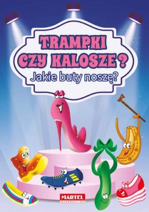 Trampki czy kalosze jakie buty noszę