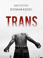 Trans łódzka trylogia Tom 2