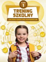 Trening szkolny Ćwiczenia korekcyjno - kompensacyjne klasa 1