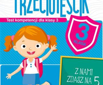 Trzecioteścik. Test kompetencji dla klasy 3