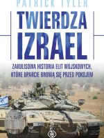 Twierdza izrael zakulisowa historia elit wojskowych które uparcie bronią się przed pokojem