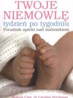 Twoje niemowlę tydzień po tygodniu