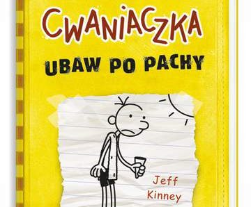 Ubaw po pachy. Dziennik Cwaniaczka. Tom 4 wyd. 3