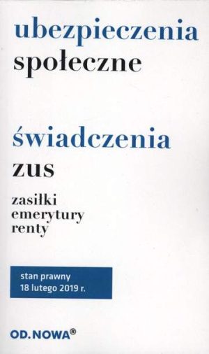 Ubezpieczenia społeczne i świadczenia zus zasiłki emerytury renty wyd. 6