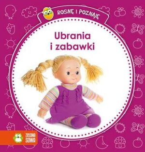 Ubrania i zabawki rosnę i poznaję