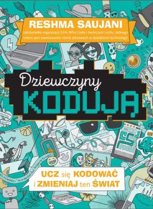 Ucz się kodować i zmieniaj ten świat dziewczyny kodują Tom 3