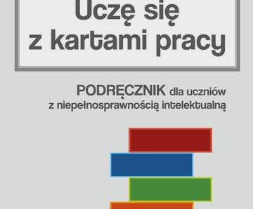 Uczę się z kartami pracy podręcznik dla uczniów z niepełnosprawnością intelektualną