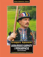 Ukraińskie Karpaty i Podkarpacie. Część wschodnia. Przewodnik