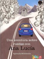 Una aventura sobre ruedas con. Ana Lucia. Poziom B1-B2