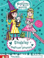 Urodziny i magiczne prezenty magiczny mętlik