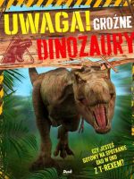 Uwaga groźne dinozaury