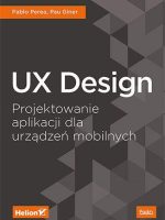 Ux design projektowanie aplikacji dla urządzeń mobilnych