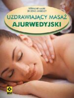 Uzdrawiający masaż ajurwedyjski