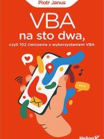 VBA na sto dwa, czyli 102 ćwiczenia z wykorzystaniem VBA