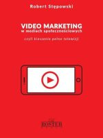 Video marketing w mediach społecznościowych czyli kieszenie pełne telewizji