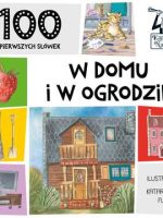 W domu i ogrodzie 100 pierwszych słówek Kapitan Nauka