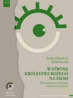 W stronę Królestwa Bożego na ziemi. Myśl społeczno-polityczna mariawitów polskich