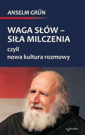 Waga słów siła milczenia czyli nowa kultura rozmowy