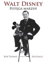 Walt Disney potęga marzeń biografia wyd. 2