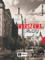 Warszawa. Perła północy wyd. 2021