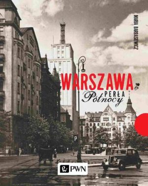 Warszawa. Perła północy wyd. 2021