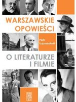 Warszawskie opowieści o literaturze i filmie