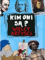 Wielcy artyści kim oni są