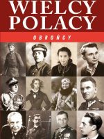 Wielcy Polacy. Obrońcy