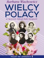 Wielcy Polacy w ojczyźnie szkocji italii szwajcarii