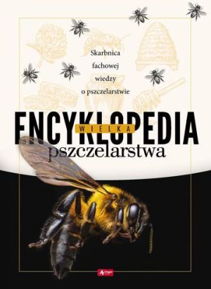 Wielka encyklopedia pszczelarstwa