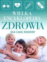 Wielka encyklopedia zdrowia dla całej rodziny