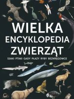 Wielka encyklopedia zwierząt wyd. 2021