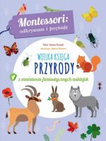 Wielka księga przyrody montessori odkrywam i poznaję