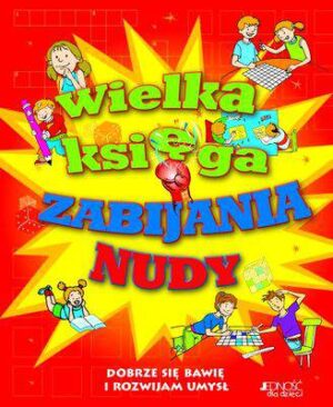 Wielka księga zabijania nudy