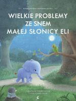 Wielkie problemy ze snem małej słonicy Eli