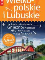 Wielkopolskie i Lubuskie. Przewodnik+atlas. Polska niezwykła