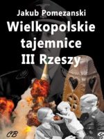 Wielkopolskie tajemnice III Rzeszy