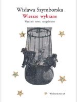 Wiersze wybrane. Wydanie nowe, uzupełnione