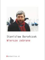 Wiersze zebrane stanisław barańczak wyd. 2