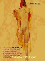 Williama Goldinga obrazy cielesności w perspektywie wybranych aspektów fenomenologii ciała Maurice’a Merleau-Ponty’ego