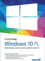 Windows 10 pl optymalizacja i zaawansowane zarządzanie systemem